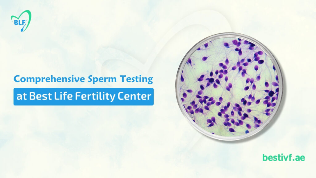 Comprehensive Sperm Testing at Best Life Fertility Center