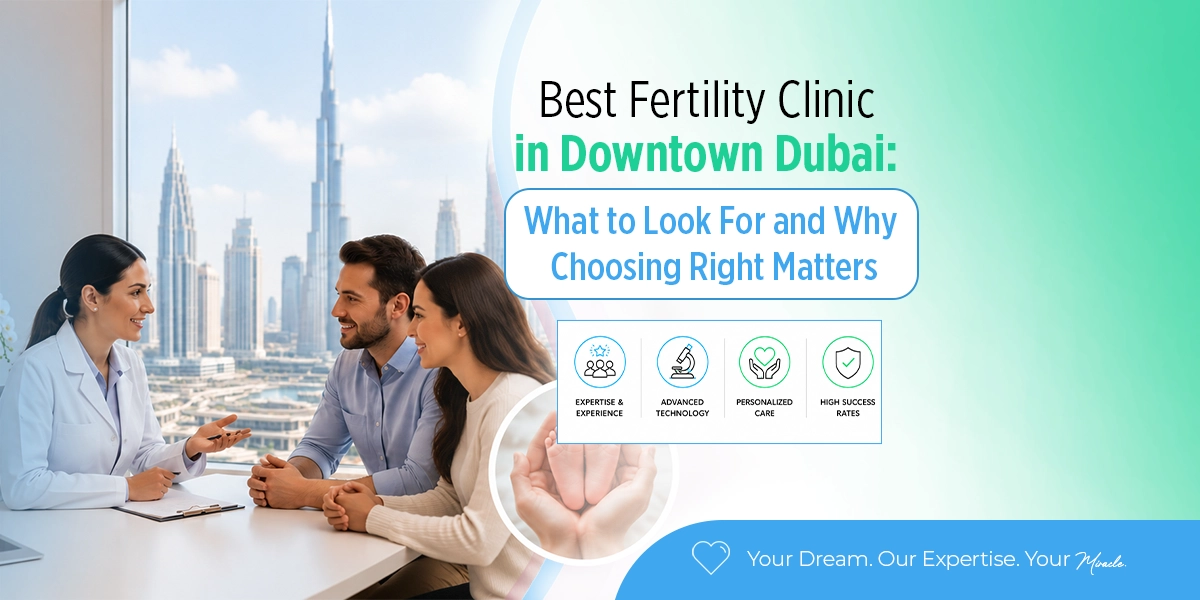 Best Fertility Clinic in Downtown Dubai