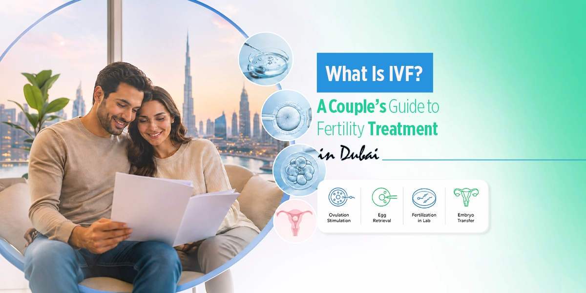 Couple Guide to Fertility Treatment in Dubai