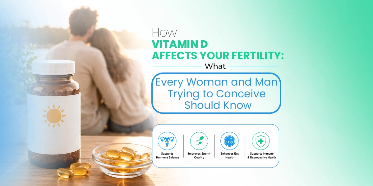 How Vitamin D Affects Your Fertility