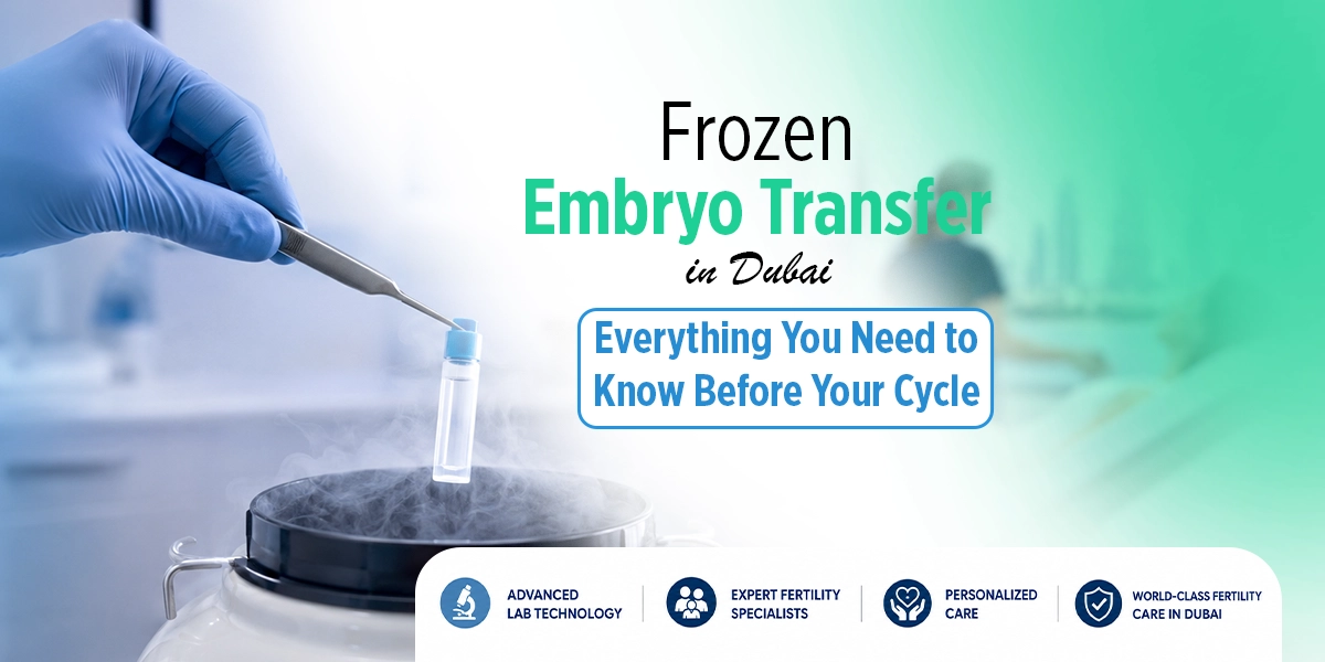 Frozen Embryo Transfer in Dubai